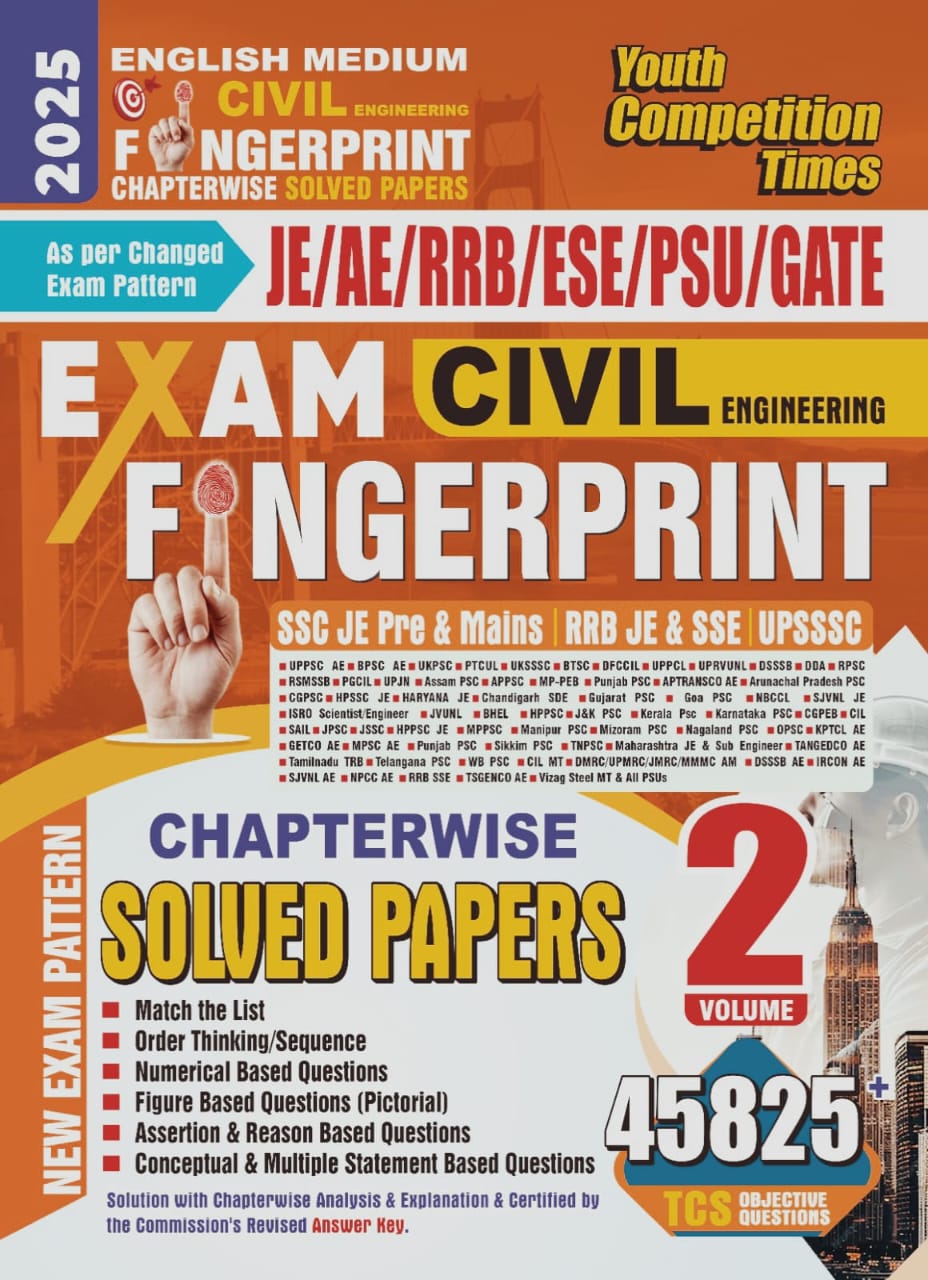 ENGLISH MEDIUM- JE/AE/RRB/ESE/PSU/GATE Civil Engineering Exam Fingerprint Chapterwise Solved Papers (Vol.2) 2025