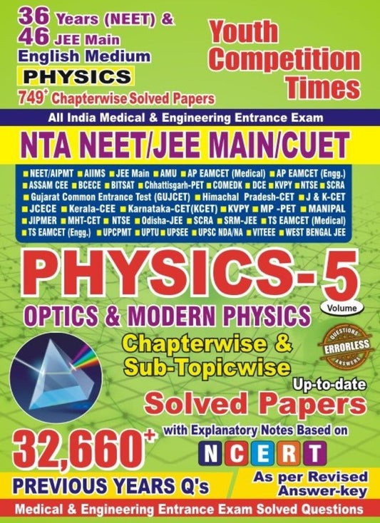 PHYSICS VOLUME-5 749+ CHAPTERWISE SOLVED PAPERS (36 YEARS NTA NEET/46JEE MAIN/CUET) ENGLISH MEDIUM