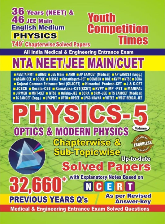 PHYSICS VOLUME-5 749+ CHAPTERWISE SOLVED PAPERS (36 YEARS NTA NEET/46JEE MAIN/CUET) ENGLISH MEDIUM