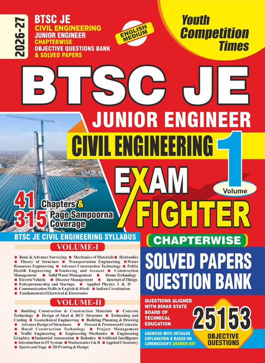 BTSC JE - Civil Engineering (Junior Engineer) Exam Fighter (Vol. 1) Chapterwise Objective Questions Bank & Solved Papers (25153 O.Q.) - 2026-27 (English Medium)
