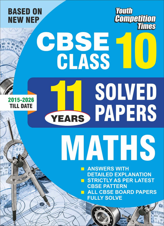 BASED ON NEW NEP I CBSE Class 10 (MATHS) I 11 Years I Solved Papers - 2026