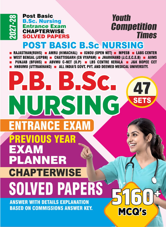 Post Basic I B.Sc. Nursing Entrance Exam Chapterwise I Solved Papers (Entrance Exam Previous Year) Exam Planner 47 Sets I 5160+ MCQ's I English Medium I 2026-27