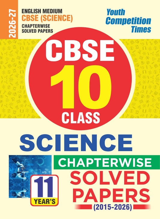 CBSE Science (Class-10) Chapterwise (11 Year's) Solved Papers – 2026-27 (English Medium)
