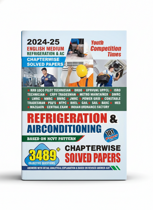 REFRIGERATION & AC CHAPTERWISE SOLVED PAPERS (101 PAPERS) ENGLISH MEDIUM 2024-25