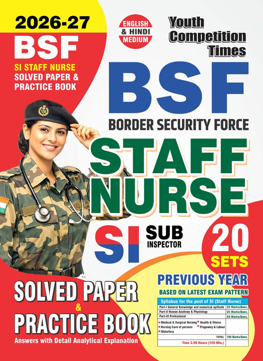 English & Hindi Medium_BSF (SI) Staff Nurse Solved Papers & Practice Book (20 Sets) Previous Year - 2026-27