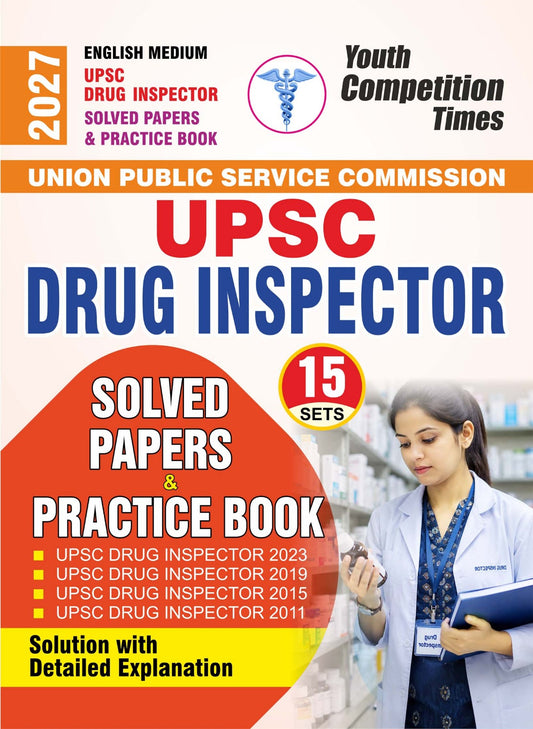 UPSC I DRUG INSPECTOR I Solved Papers & Practice Book (15 Sets) English Medium I 2027